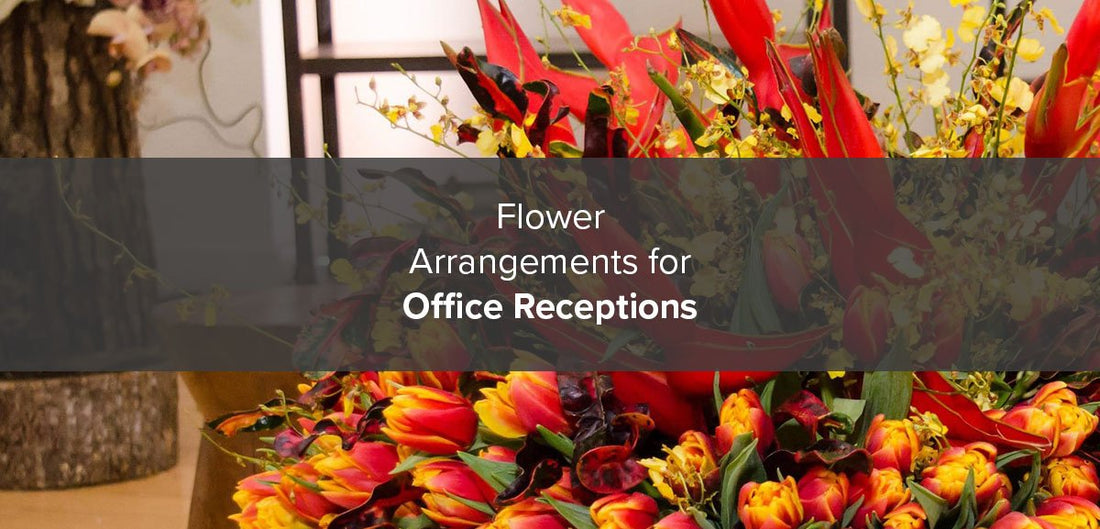 Flower Arrangements for Office Receptions